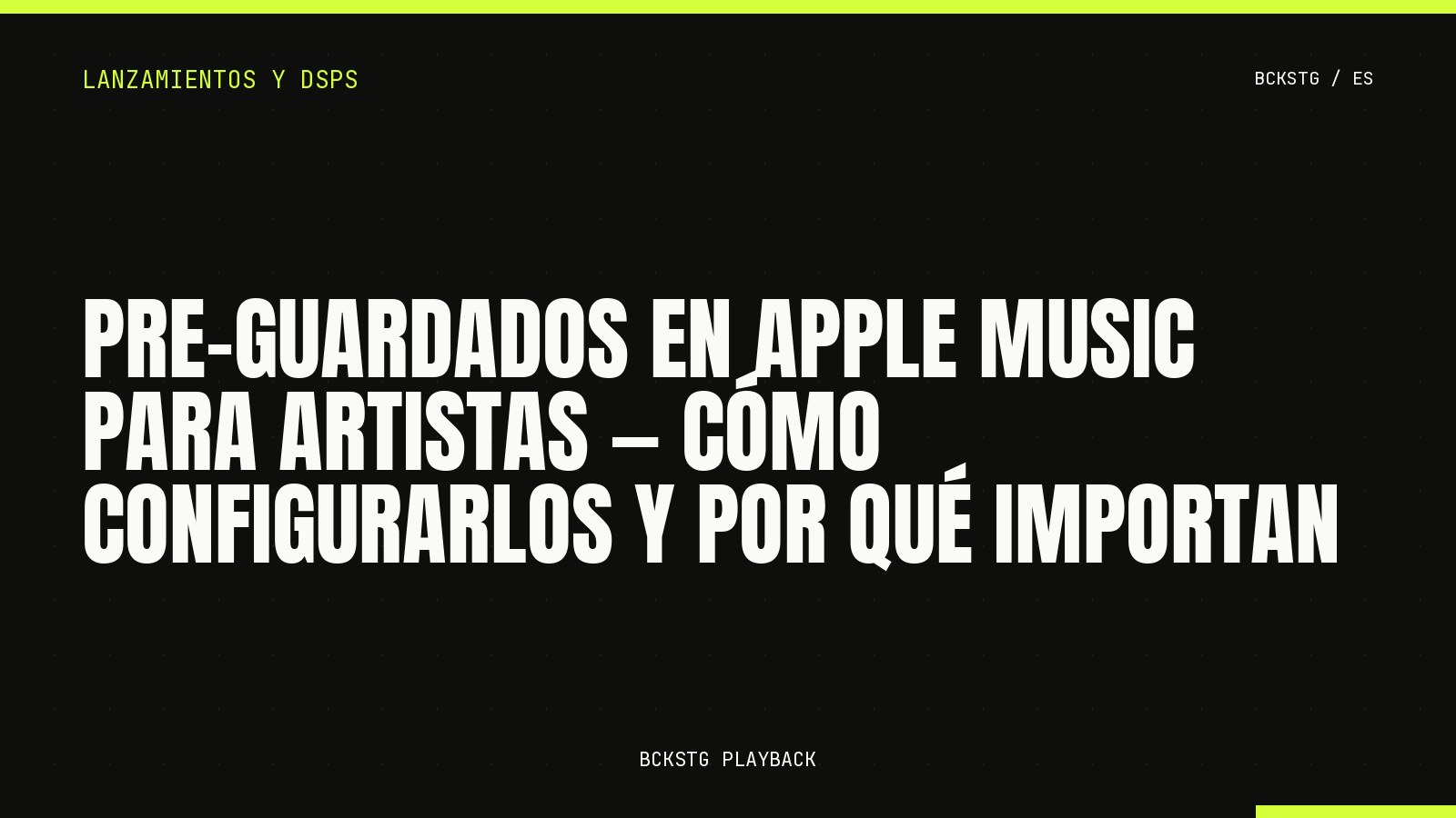Pre-guardados en Apple Music para Artistas, Cómo Configurarlos y Por Qué Importan