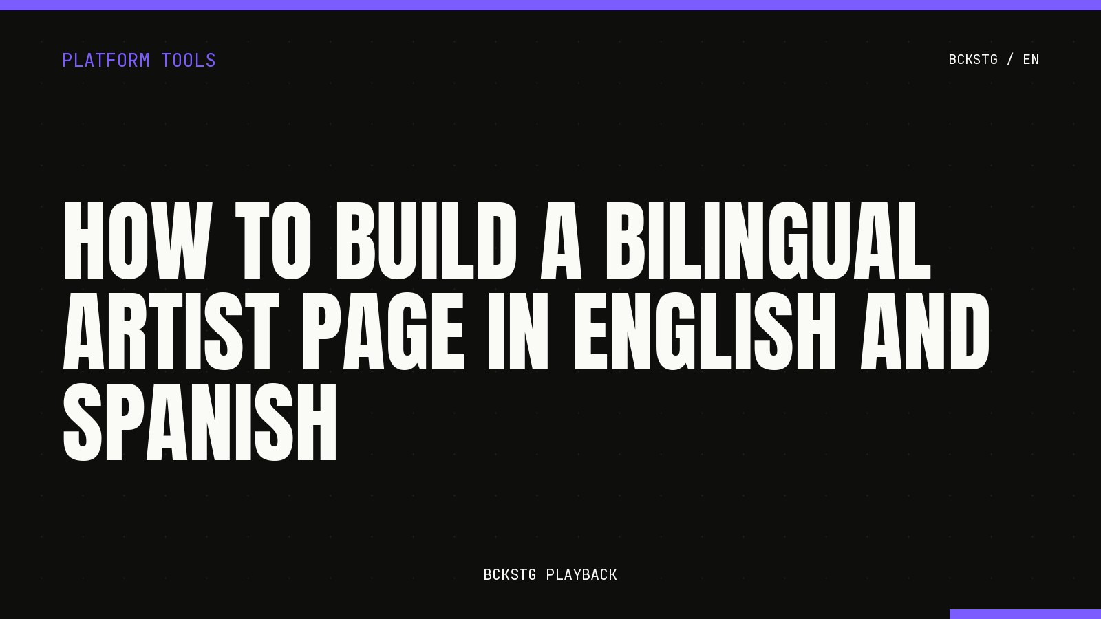 How to Build a Bilingual Artist Page in English and Spanish