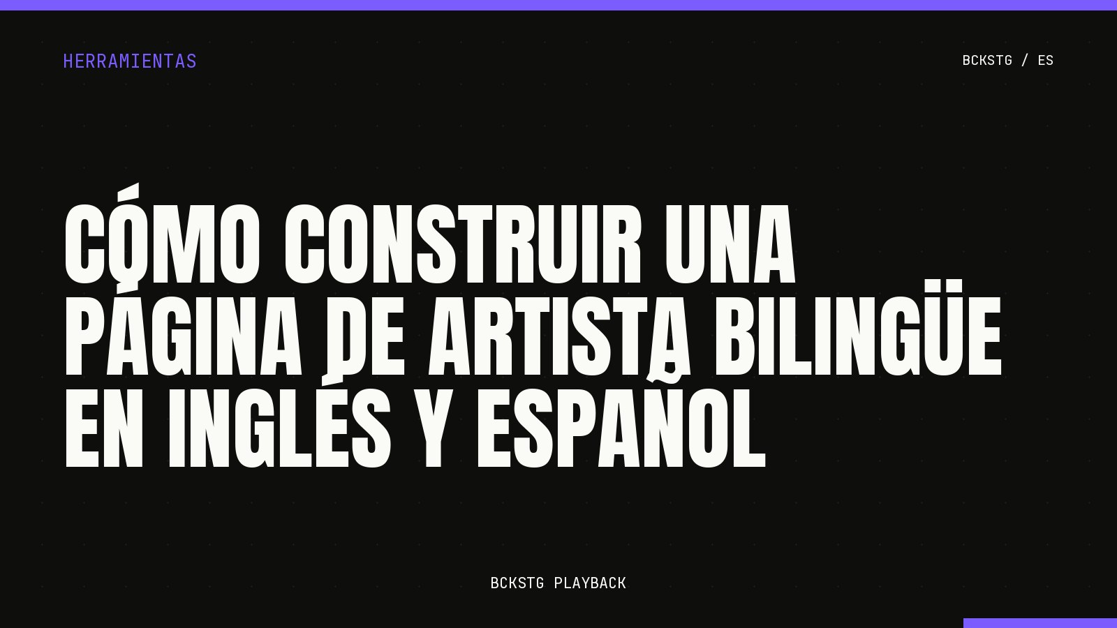 Cómo Construir una Página de Artista Bilingüe en Inglés y Español