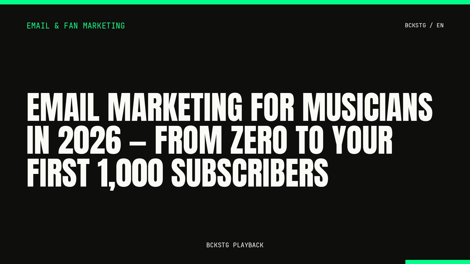 Email Marketing for Musicians in 2026, From Zero to Your First 1,000 Subscribers