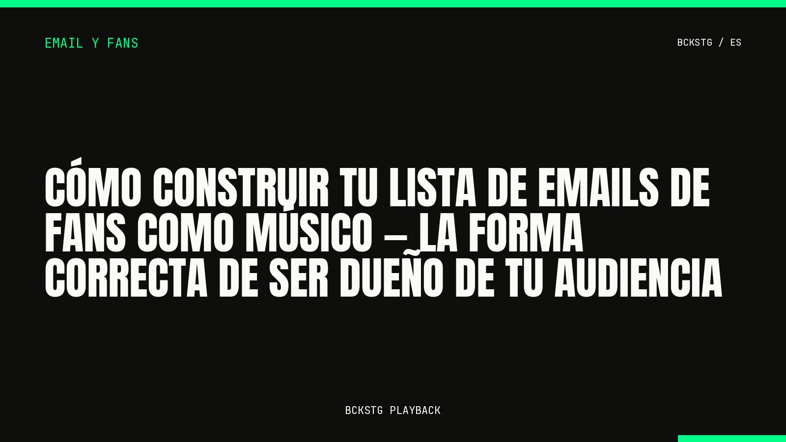 Cómo Construir tu Lista de Emails de Fans como Músico, La Forma Correcta de Ser Dueño de tu Audiencia