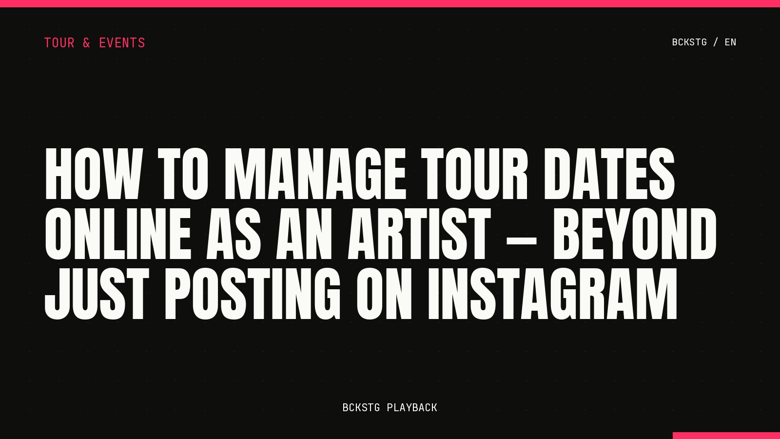 How to Manage Tour Dates Online as an Artist, Beyond Just Posting on Instagram