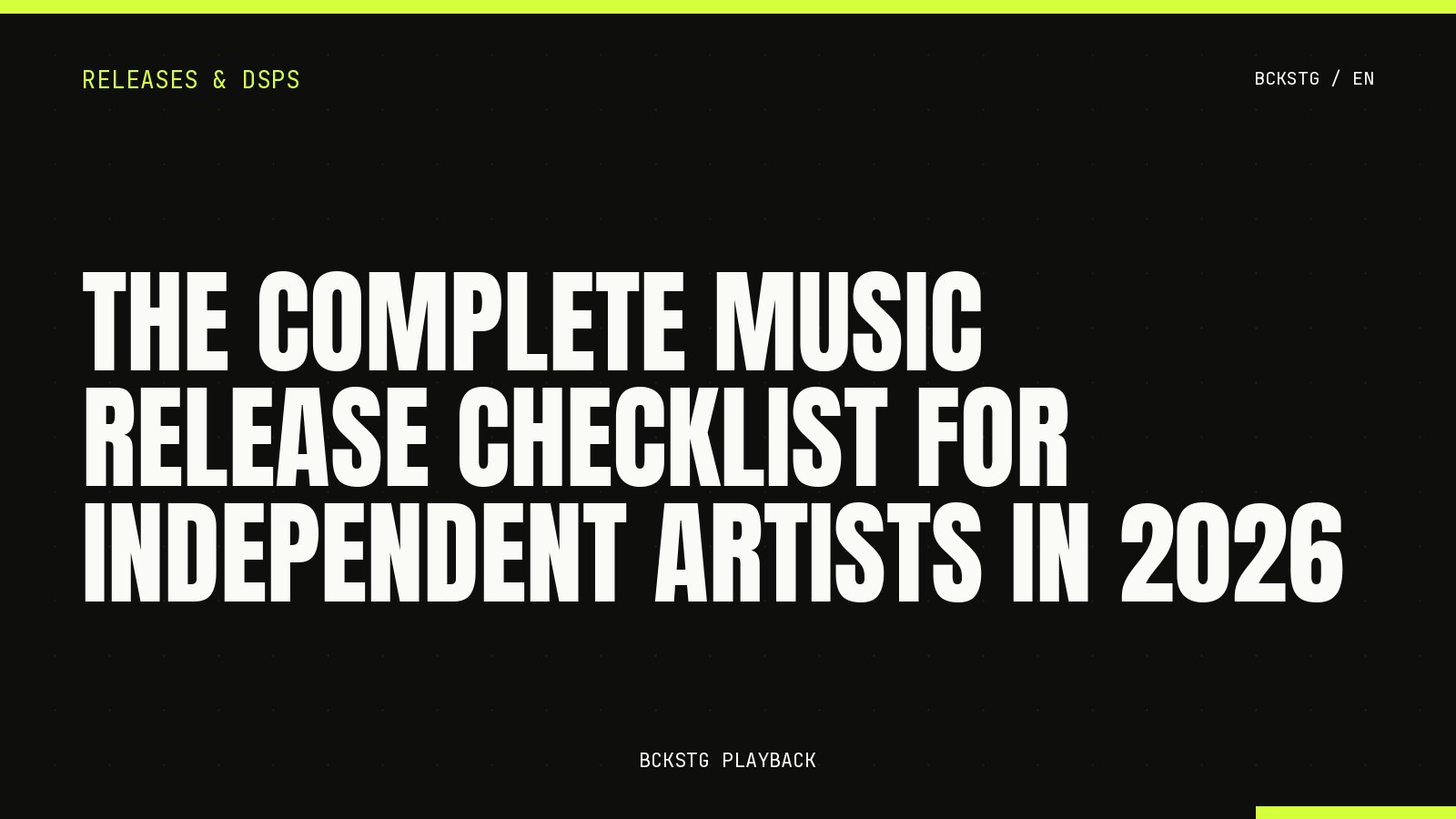 The Complete Music Release Checklist for Independent Artists in 2026
