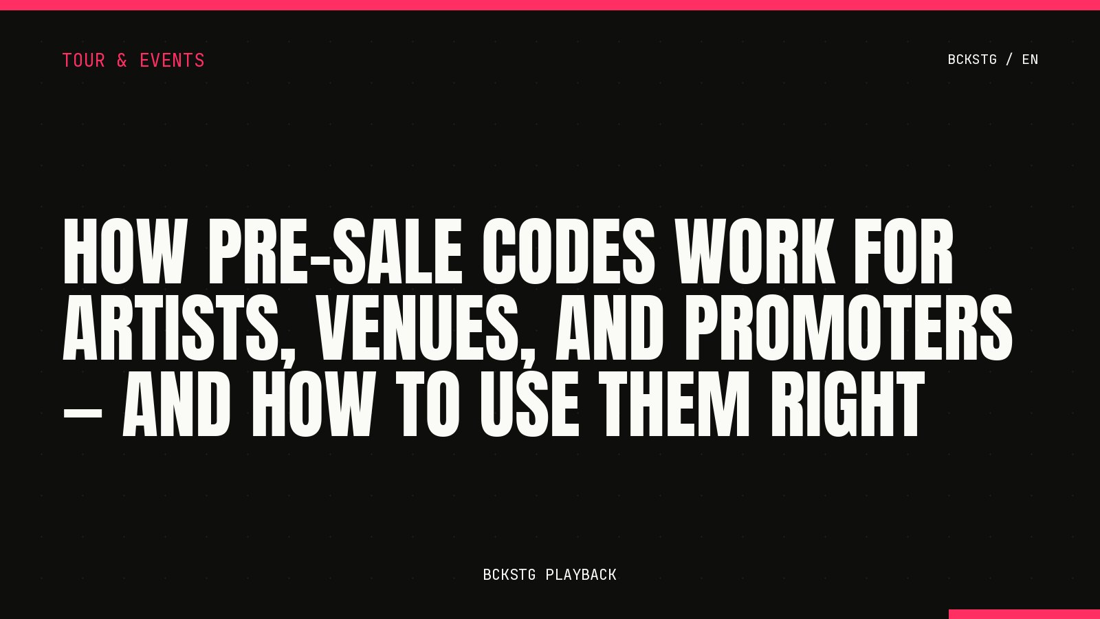 How Pre-Sale Codes Work for Artists, Venues, and Promoters, And How to Use Them Right