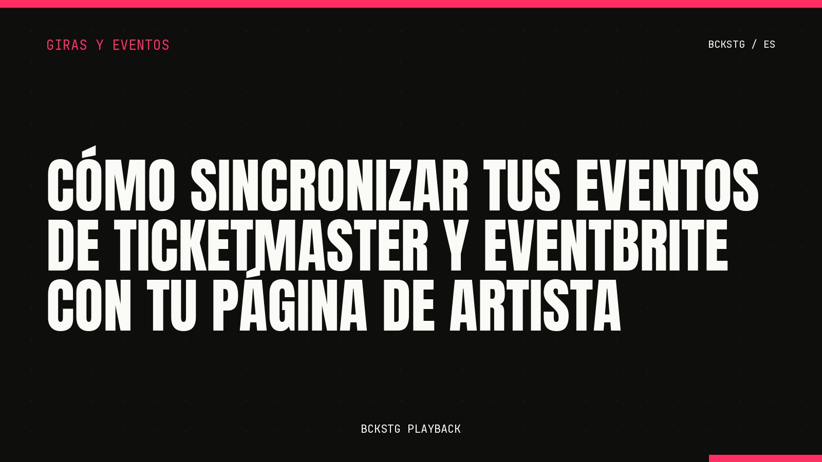 Cómo Sincronizar tus Eventos de Ticketmaster y Eventbrite con tu Página de Artista