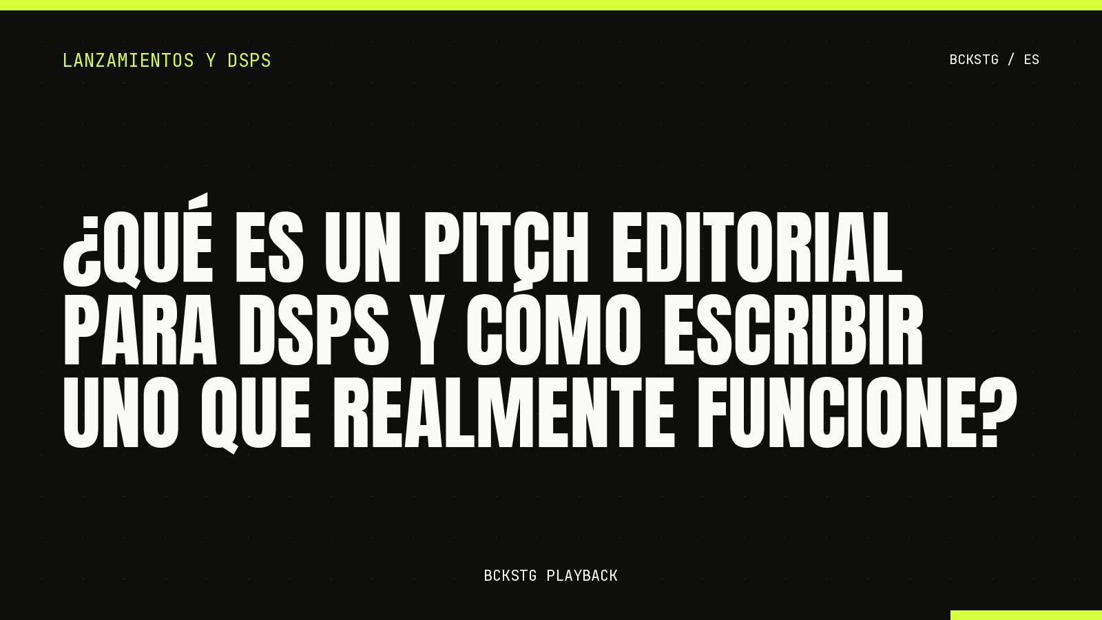 ¿Qué es un Pitch Editorial para DSPs y Cómo Escribir Uno que Realmente Funcione?